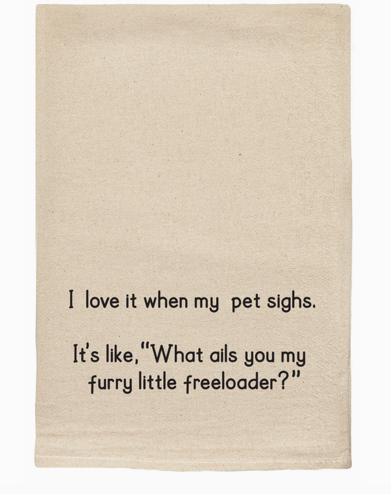 Furry Little Freeloader Tea Towel