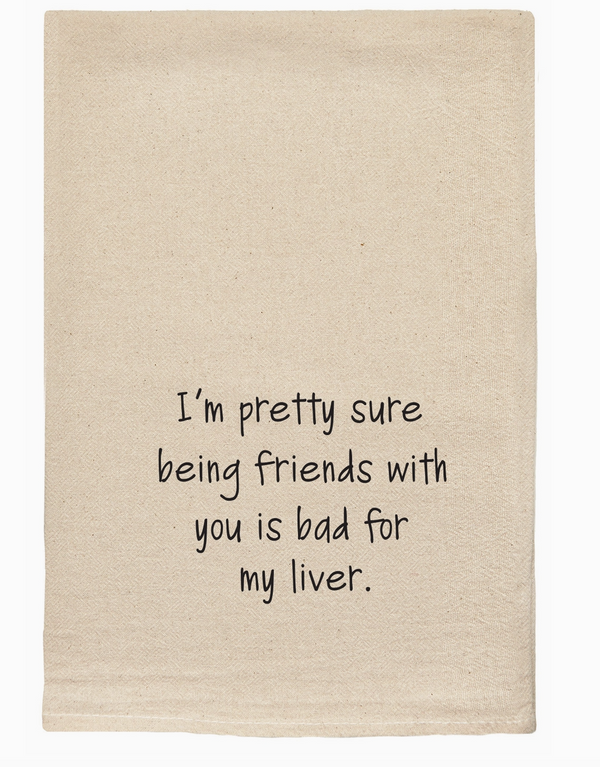 Being Friends With You Tea Towel