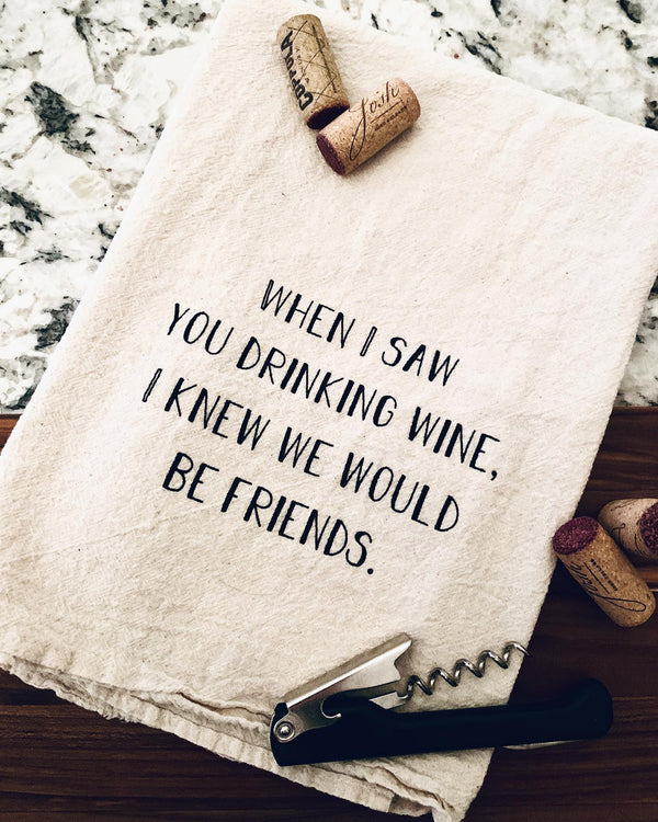 When I Saw You Drinking.. Tea Towel
